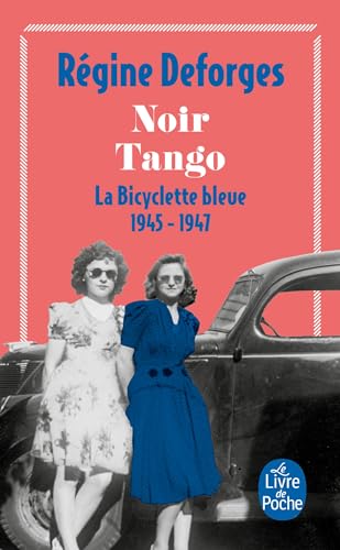 La Bicyclette bleue, tome 4 : Noir tango: La Bicyclette bleue 1945-1947 (Ldp Litterature) von Le Livre de Poche
